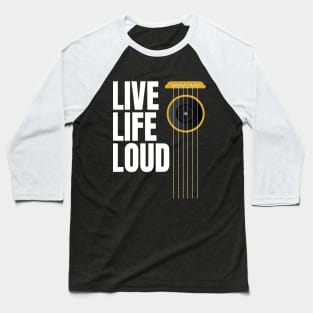 Live Life Loud - Music Lovers Design with Guitar Strings and Loudspeaker Baseball T-Shirt